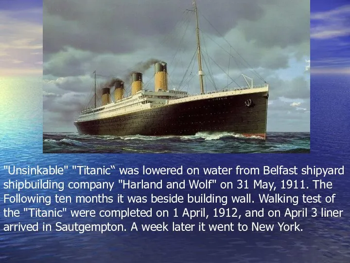 "Unsinkable" "Titaniс“ was lowered on water from Belfast shipyard shipbuilding company