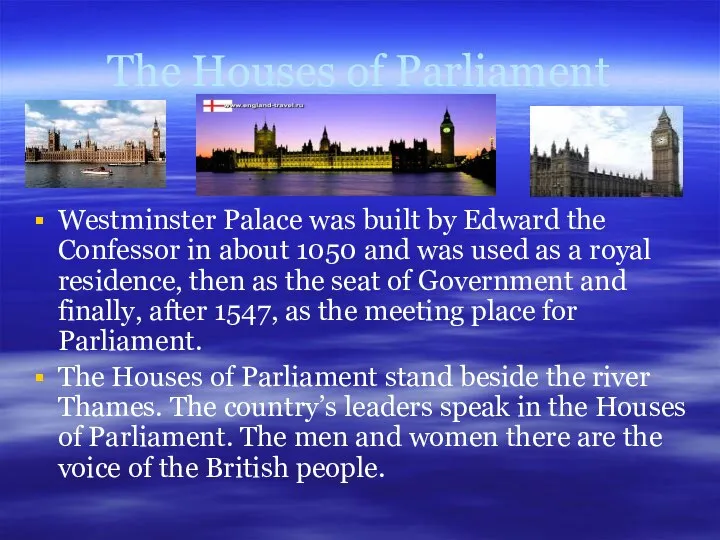 The Houses of Parliament Westminster Palace was built by Edward the