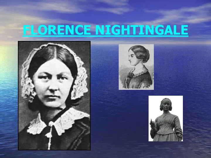 FLORENCE NIGHTINGALE