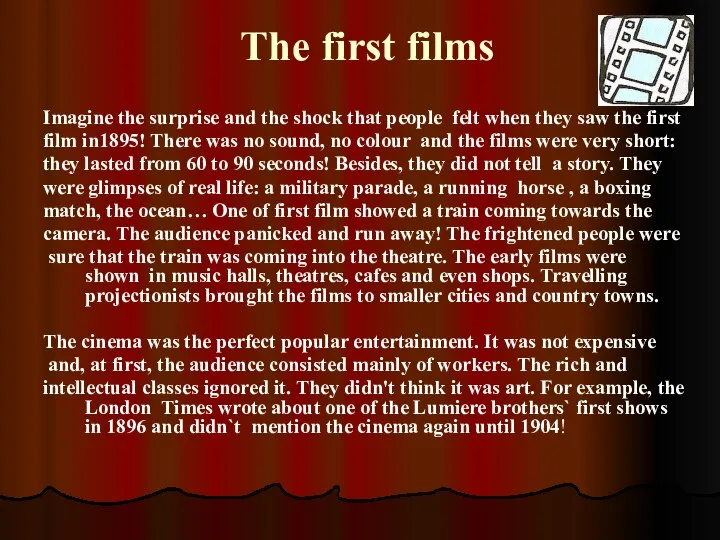 The first films Imagine the surprise and the shock that people