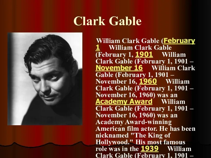 Clark Gable William Clark Gable (February 1 William Clark Gable (February