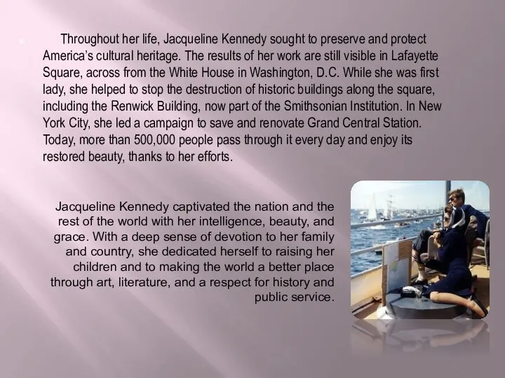 Throughout her life, Jacqueline Kennedy sought to preserve and protect America’s