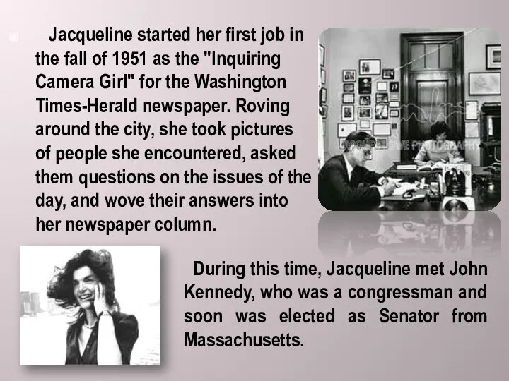 Jacqueline started her first job in the fall of 1951 as