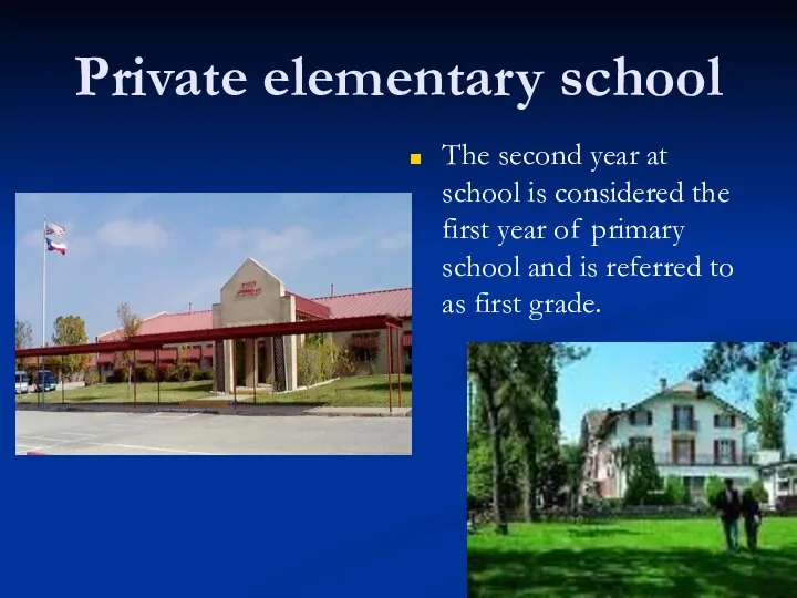 Private elementary school The second year at school is considered the