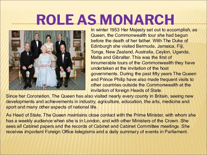 ROLE AS MONARCH In winter 1953 Her Majesty set out to