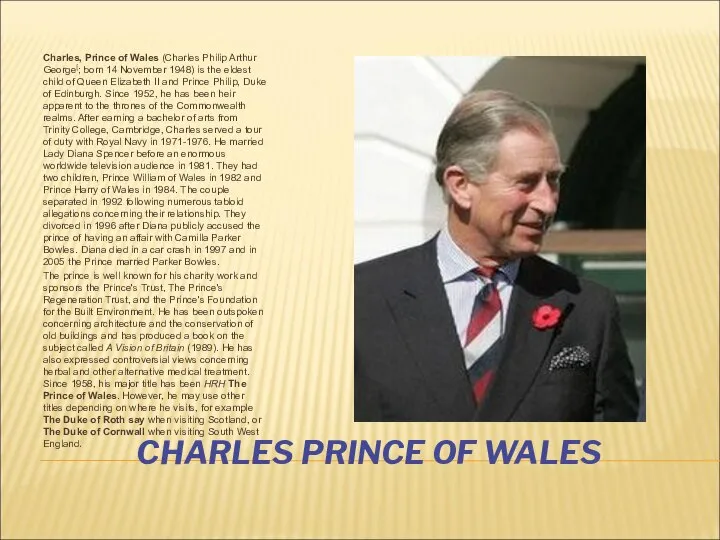 CHARLES PRINCE OF WALES Charles, Prince of Wales (Charles Philip Arthur