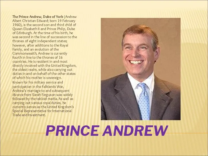 PRINCE ANDREW The Prince Andrew, Duke of York (Andrew Albert Christian
