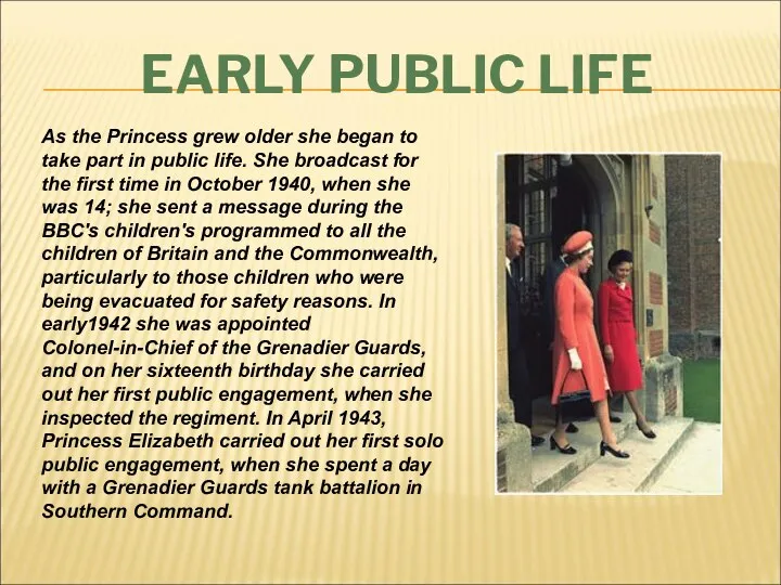 EARLY PUBLIC LIFE As the Princess grew older she began to