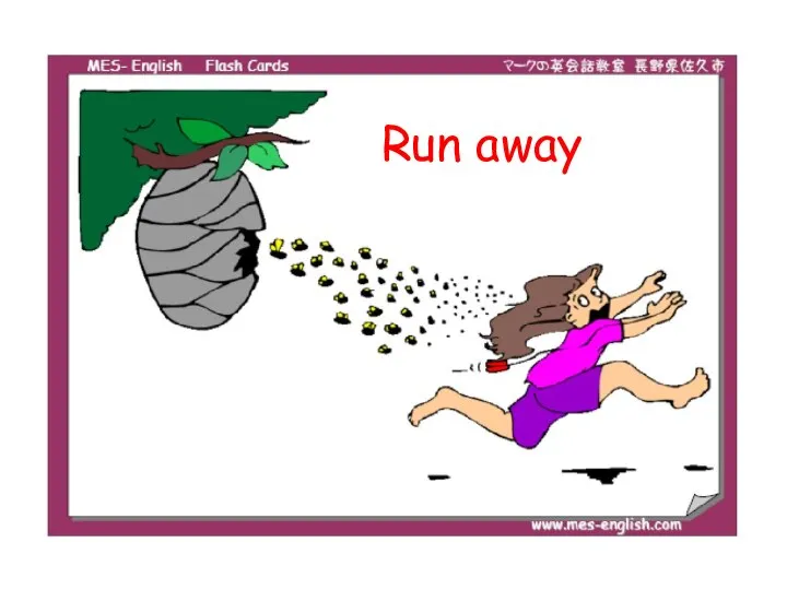 Run away