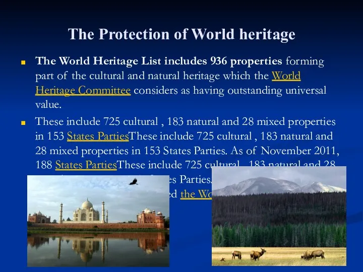 The Protection of World heritage The World Heritage List includes 936