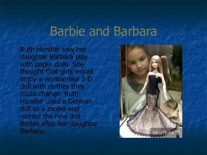 Barbie and Barbara Ruth Handler saw her daughter Barbara play with