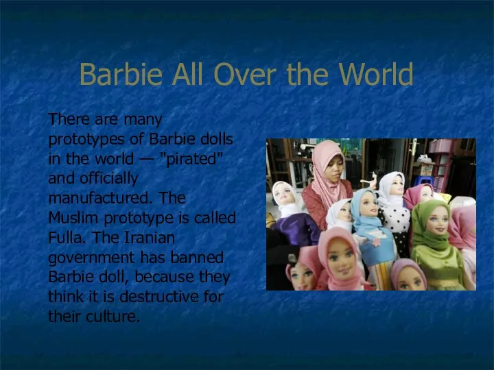 Barbie All Over the World There are many prototypes of Barbie