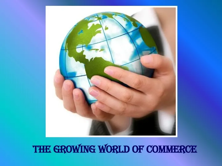 The Growing World of Commerce