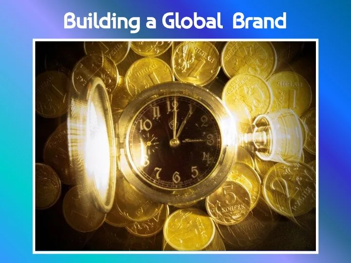 Building a Global Brand