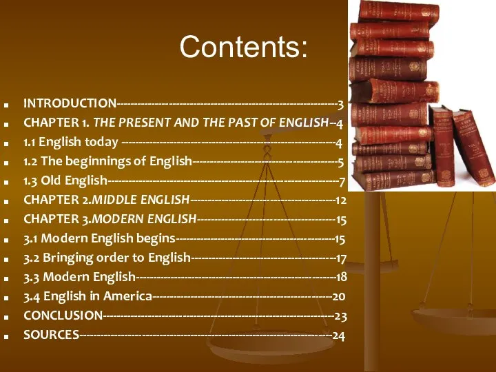 Contents: INTRODUCTION----------------------------------------------------------------3 CHAPTER 1. THE PRESENT AND THE PAST OF ENGLISH--4