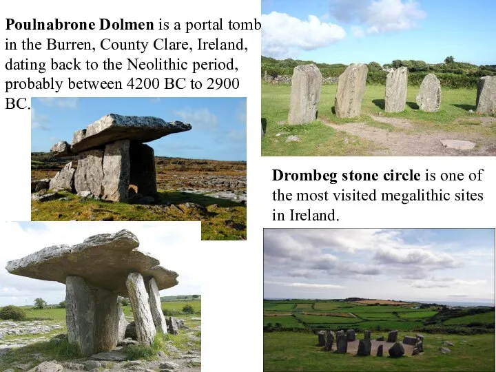 Poulnabrone Dolmen is a portal tomb in the Burren, County Clare,