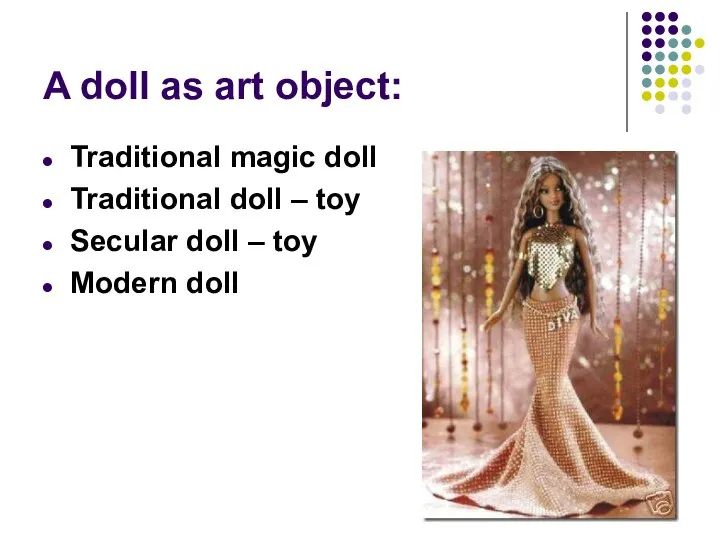 A doll as art object: Traditional magic doll Traditional doll –