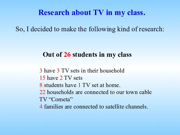 Out of 26 students in my class 3 have 3 TV