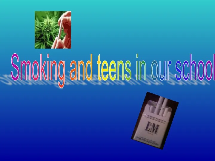 Smoking and teens in our school