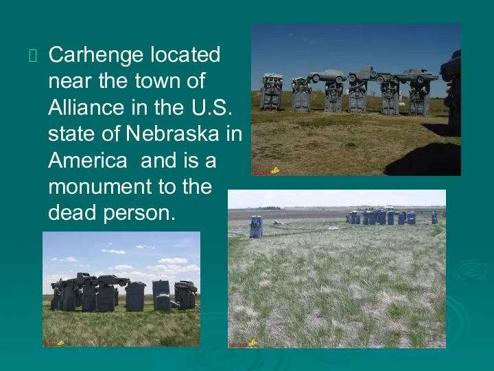 Carhenge located near the town of Alliance in the U.S. state