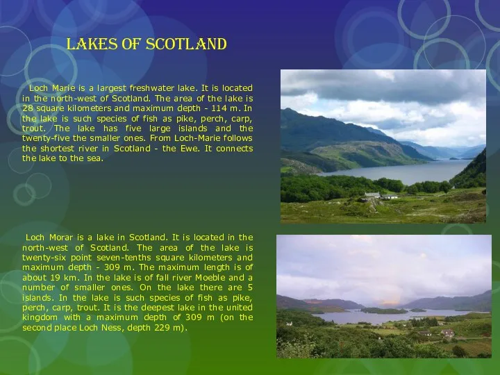 Lakes of Scotland Loch Marie is a largest freshwater lake. It