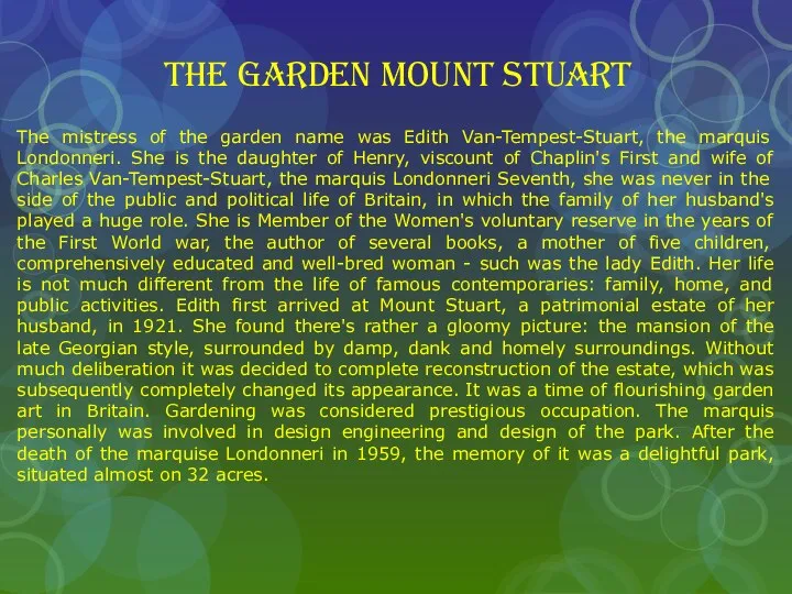 THE GARDEN MOUNT STUART The mistress of the garden name was