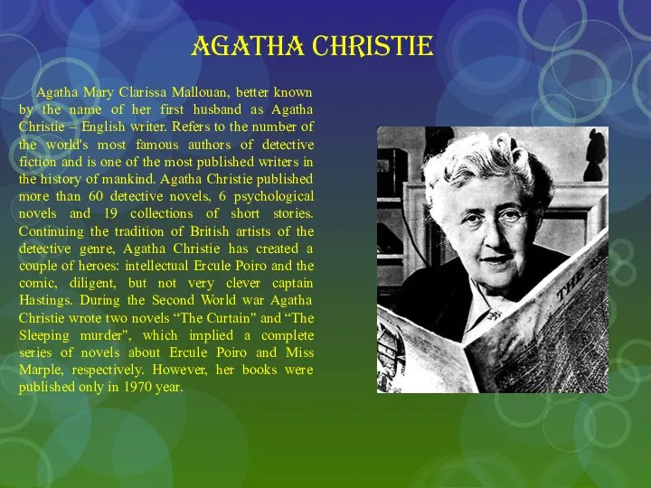 Agatha Christie Agatha Mary Clarissa Mallouan, better known by the name