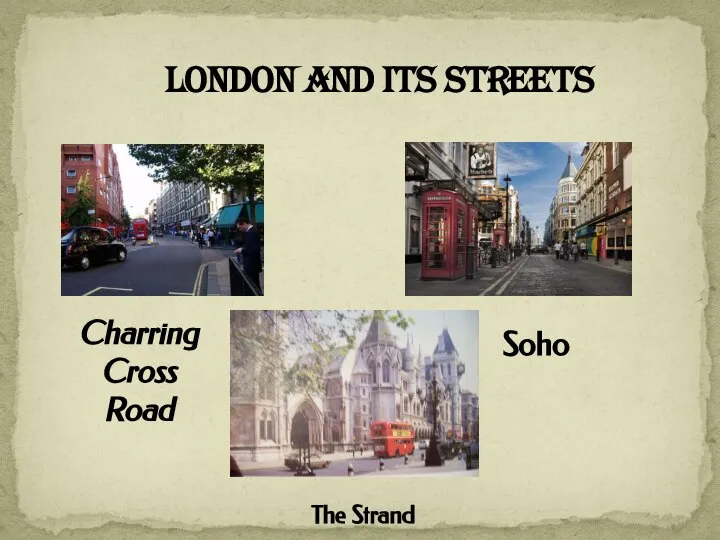 London and its streets Charring Cross Road Soho The Strand