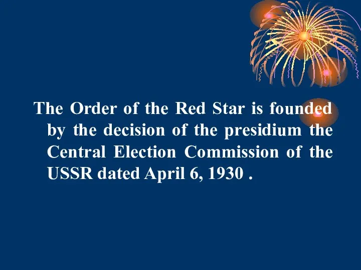 The Order of the Red Star is founded by the decision
