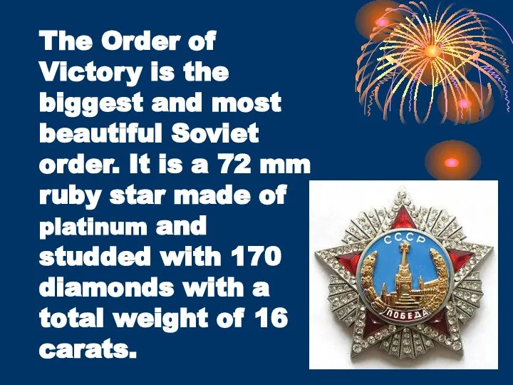 The Order of Victory is the biggest and most beautiful Soviet