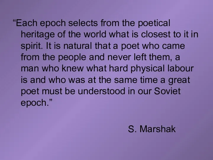 “Each epoch selects from the poetical heritage of the world what