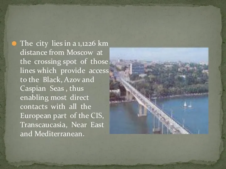 The city lies in a 1,1226 km distance from Moscow at