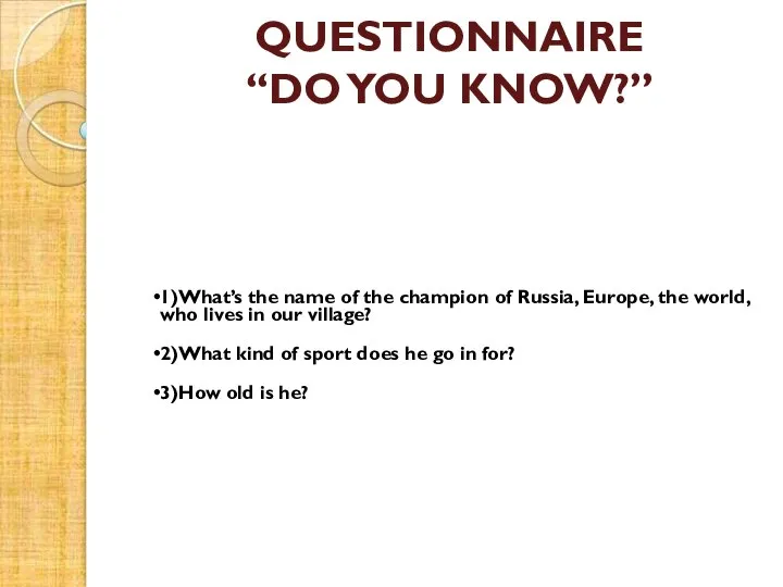 QUESTIONNAIRE ‘‘DO YOU KNOW?’’