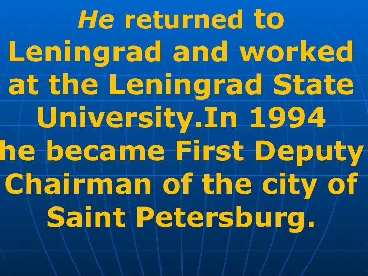 He returned to Leningrad and worked at the Leningrad State University.In