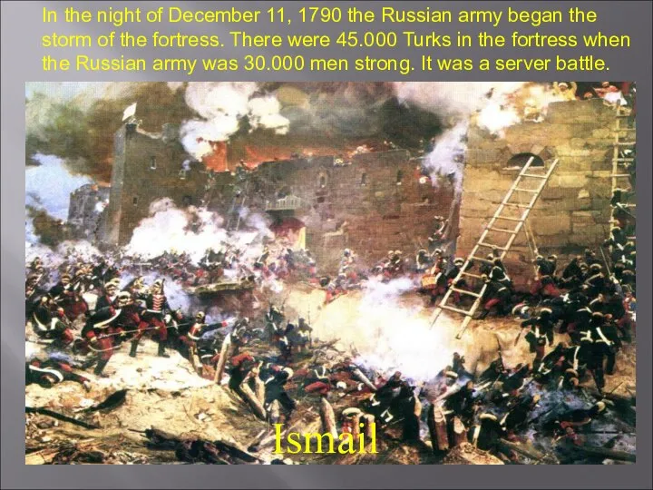 Ismail In the night of December 11, 1790 the Russian army