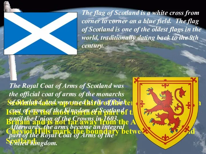 Scotland takes up one third of the territory of the British