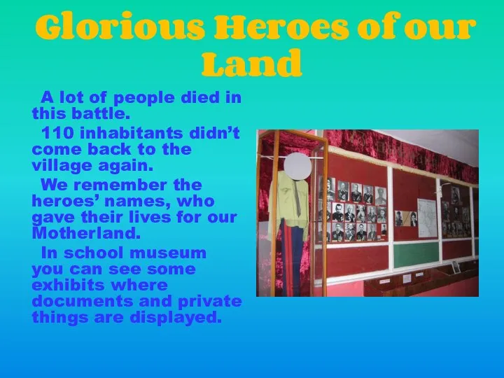 Glorious Heroes of our Land A lot of people died in