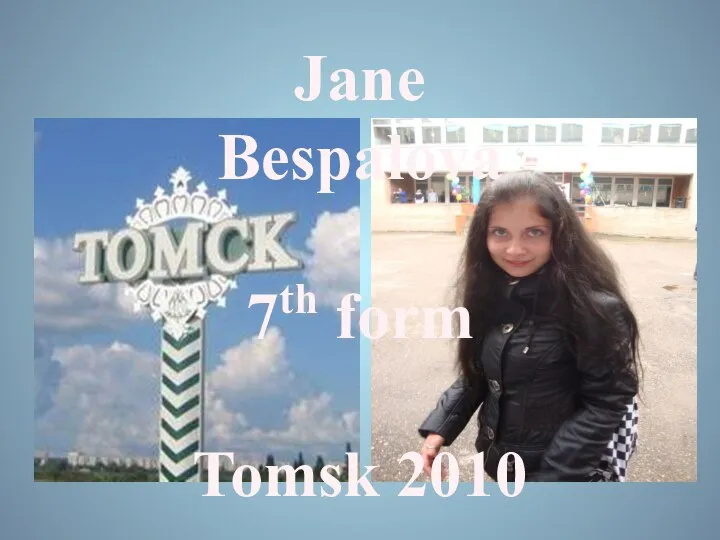 Jane Bespalova 7th form Tomsk 2010