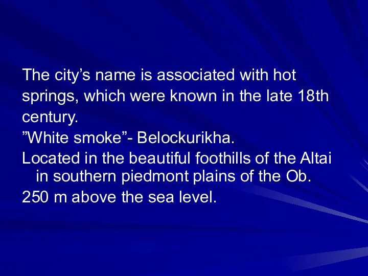 The city’s name is associated with hot springs, which were known