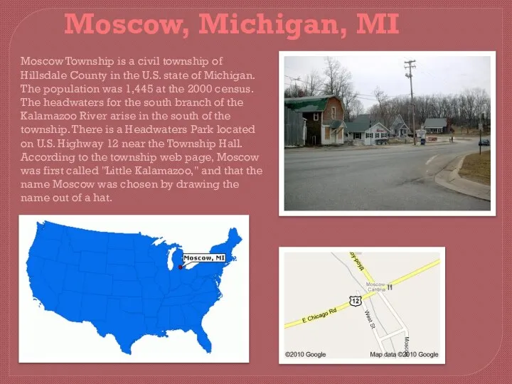 Moscow, Michigan, MI Moscow Township is a civil township of Hillsdale