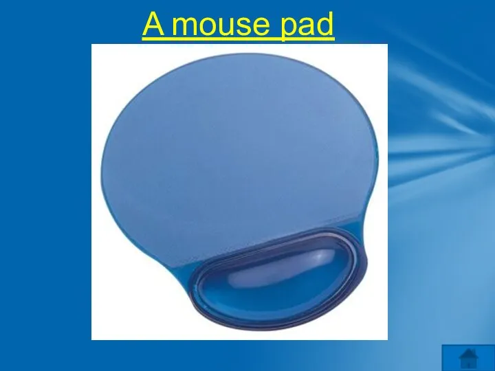 A mouse pad