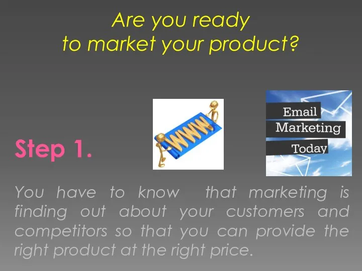 Are you ready to market your product? Follow the steps Step