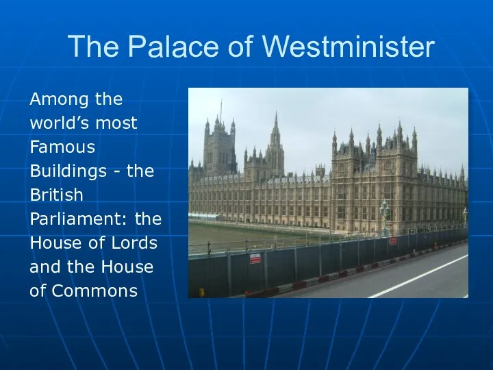 The Palace of Westminister Among the world’s most Famous Buildings -