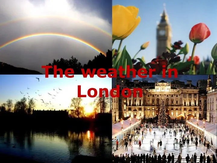 The weather in London