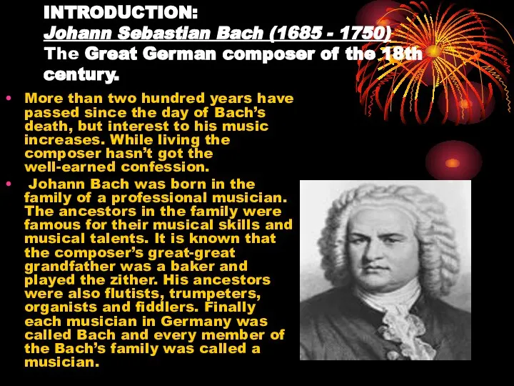 INTRODUCTION: Johann Sebastian Bach (1685 - 1750) The Great German composer