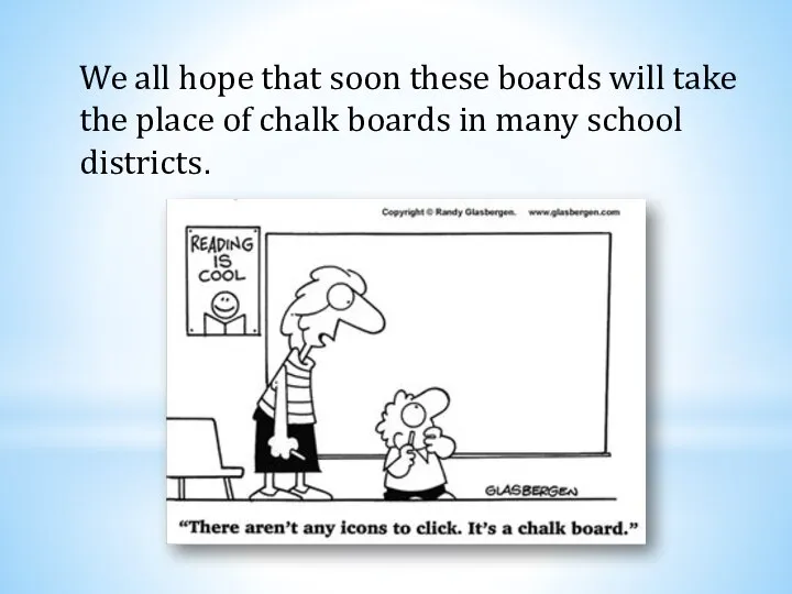 We all hope that soon these boards will take the place