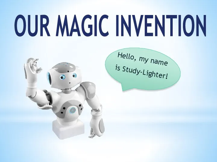 OUR MAGIC INVENTION