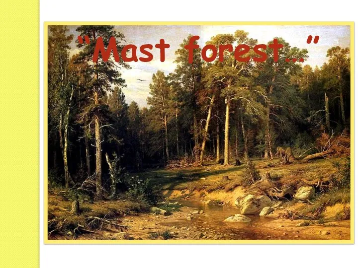 “Mast forest…”