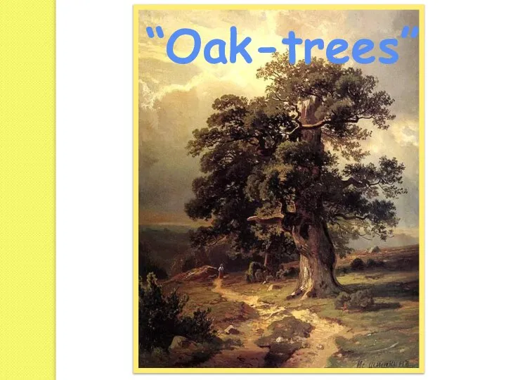 “Oak-trees”