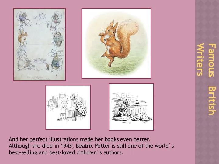 Famous British Writers And her perfect illustrations made her books even